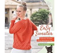 Sylvie Rasch Easy Sweater.: Pullover stricken ohne Maschenprobe. Mit Top (Relié)