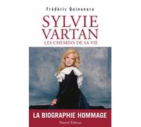 Sylvie Vartan Les chemins de sa vie - Frédéric Quinonero - Mareuil Editions - broché - Beau livre