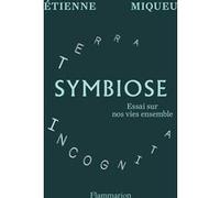 Symbiose: Essai sur nos vies ensemble