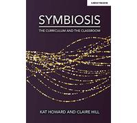 Symbiosis: The Curriculum and the Classroom