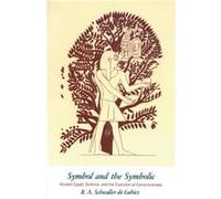 Symbol and the Symbolic by R.A.Schwaller De Lubicz R. A. Schwaller, R.A. Schwaller De Lubicz (Auteur)