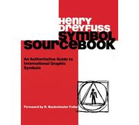 Henry Dreyfuss – Symbol Sourcebook – Guide des symboles graphiques internationaux – Poche