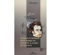 Symbole et fantasme dans l'Adagio du Quintette à cordes de Schubert - Xavier Hascher - L'harmattan - broché - Essai