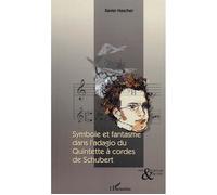Symbole et fantasme dans l'Adagio du Quintette à cordes de Schubert - Xavier Hascher - L'harmattan - broché - Essai