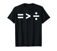 Symbole mathématique « Equality is Better Than Division Equal Rights » T-Shirt
