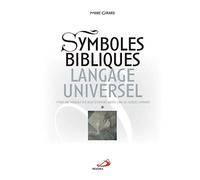SYMBOLES BIBLIQUES, LANGAGE UNIVERSEL - 2 VOL