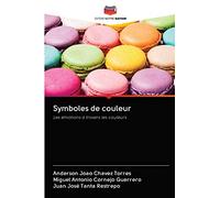 Symboles de couleur: Les émotions à travers les couleurs