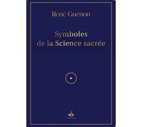 Symboles de la science sacrée - René Guénon - Albouraq - broché - Essai