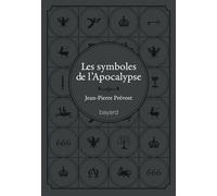 Symboles de l'apocalypse (les) 60 mots-clés - Jean-Pierre Prévost - Bayard - broché - Etude