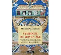 Symboles du Moyen Âge - Animaux, végétaux, couleurs, objets