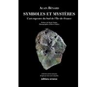 Symboles et Mystères: L'art rupestre du sud de l'Ile-de-France