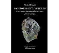 Symboles et Mystères L'art rupestre du sud de l'Ile-de-France - Alain Benard - Errance - broché - Essai