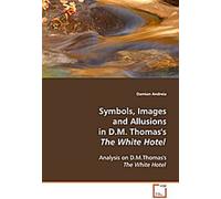 Symboles, images et allusions dans The White Hotel de D.M. Thomas