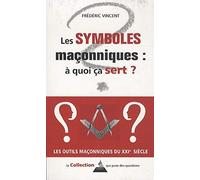 Symboles maçonniques : à quoi ça sert ?