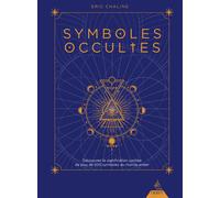 Symboles occultes - Découvrez la signification cachée de plus de 500 symboles du monde entier - Eric Chaline - Dervy-Livres - broché - Essai