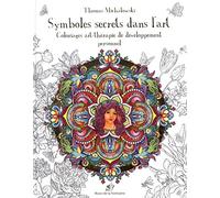 Symboles secrets dans l'art: Coloriages art-thérapie de développement personnel