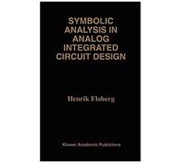 Symbolic Analysis In Analog Integrated Circuit Design