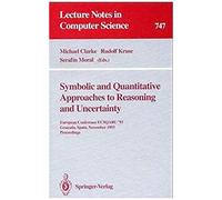 Symbolic And Quantitative Approaches To Reasoning And Uncertainty