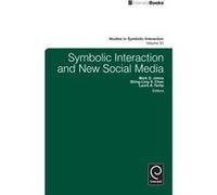 Symbolic Interaction and New Social Media Symbolic Interaction and New Social Media (Auteur)