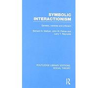 Symbolic Interactionism: Genesis, Varieties And Criticism