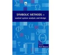 Symbolic Methods in Control System Analysis and Design, I E E CONTROL ENGINEERING SERIES Neil Munro (Auteur)