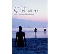 Symbolic Misery Volume 2 by Stiegler & Bernard Institut de Recherche et Coordination AcoustiqueMusique & Paris Stiegler Bernard Institut de Recherche et Coordination AcoustiqueMusique Paris (Auteur)