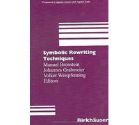 Symbolic Rewriting Techniques (Progress In Computer Science And Applied Logic, V. 15)