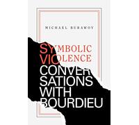 Symbolic Violence: Conversations With Bourdieu
