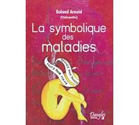 La Symbolique Des Maladies