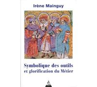 Symbolique des outils et glorification du métier