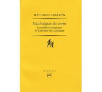 Symbolique Du Corps - La Tradition Chrétienne Du Cantique Des Cantiques