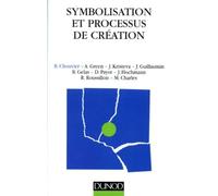 Symbolisation et processus de création: Sens de l'intime et travail de l'universel dans l'art et la psychanalyse