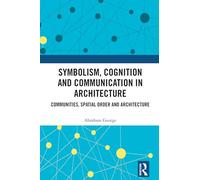 Symbolism, Cognition and Communication in Architecture