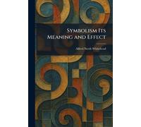 Symbolism Its Meaning and Effect