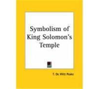 Symbolism of King Solomon's Temple 1895 T. De Witt Peake (Auteur)
