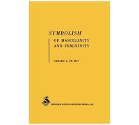 Symbolism Of Masculinity And Femininity