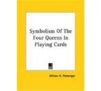 Symbolism of the Four Queens in Playing Cards Milton A. Pottenger (Auteur)