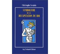 Symbolisme De La Décapitation Du Roi