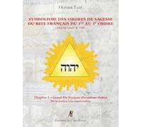 Symbolisme des Ordres de Sagesse du Rite Français du 1er au 4e Ordre - Grand Élu Écossais (2e Ordre): Chapitre 2 - Grand Élu Écossais (Deuxième Ordre)