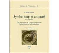 Symbolisme et art sacré en Italie Du baptistère de Parme aux peintres hermétistes de la Renaissance - Claudio Mutti - Arche Edizioni - broché - Recueil