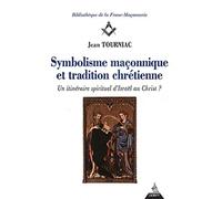 Symbolisme maçonnique et tradition chrétienne