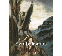 Symbolismus: Mysterium, Allegorie und die Suche nach dem Unsichtbaren