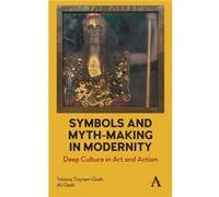 Symbols and MythMaking in Modernity by Ali Qadir Ali Qadir (Auteur)