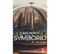 Symborio #1 - Les tests - Claire Damilot - Harpercollins - ebook (ePub) - Livre