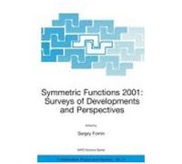 Symmetric Functions 2001: Surveys Of Developments And Perspectives