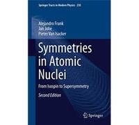 Symmetries in Atomic Nuclei | Alejandro Frank Alejandro Frank (Auteur)