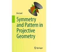 Symmetry and Pattern in Projective Geometry
