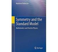 Symmetry And The Standard Model