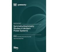 Symmetry/Asymmetry Studies in Modern Power Systems