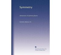 Symmetry: dimensions of particle physics